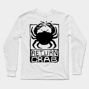 Return To Crab Long Sleeve T-Shirt